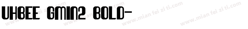 UhBee Gmin2 Bold字体转换